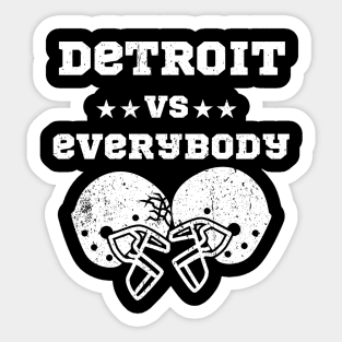 detroit vs everybody Sticker